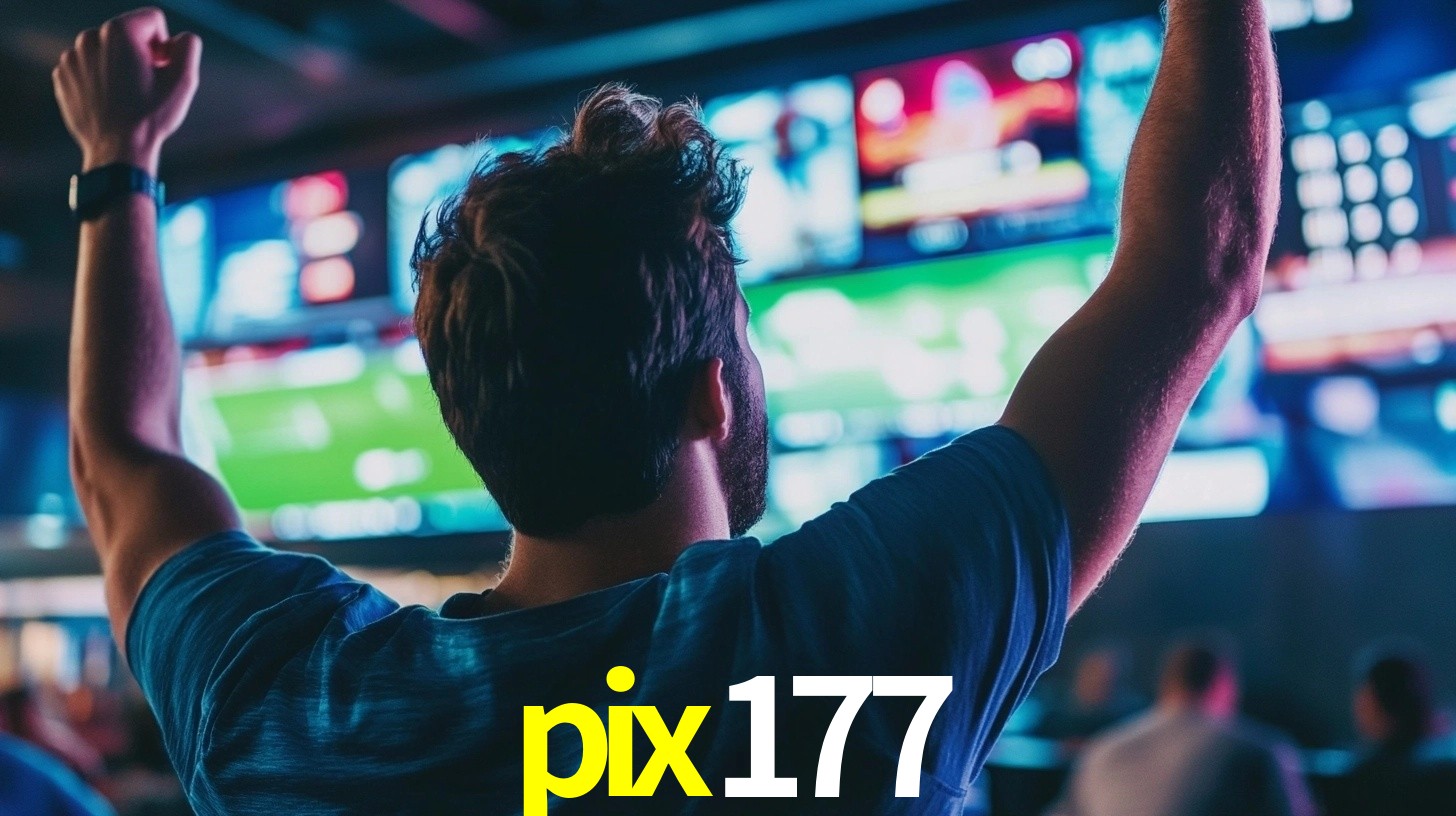 pix177: Seu Especialista em Apostas Esportivas Brasileiras